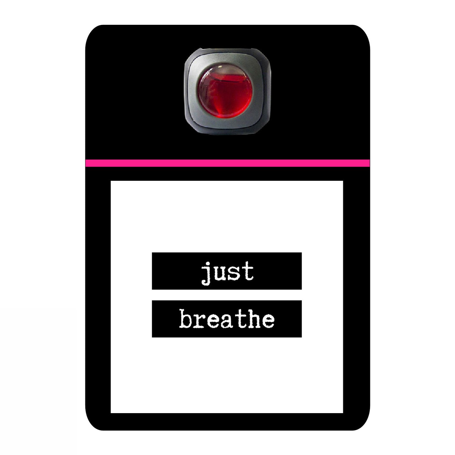 Just breathe