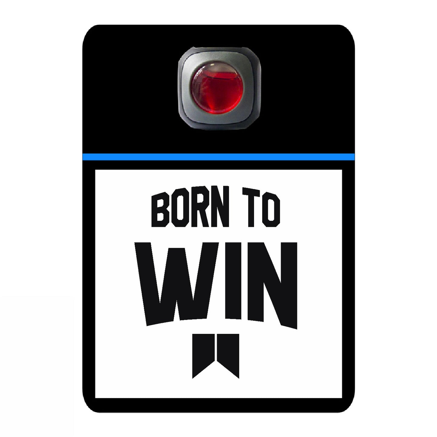 Born to win