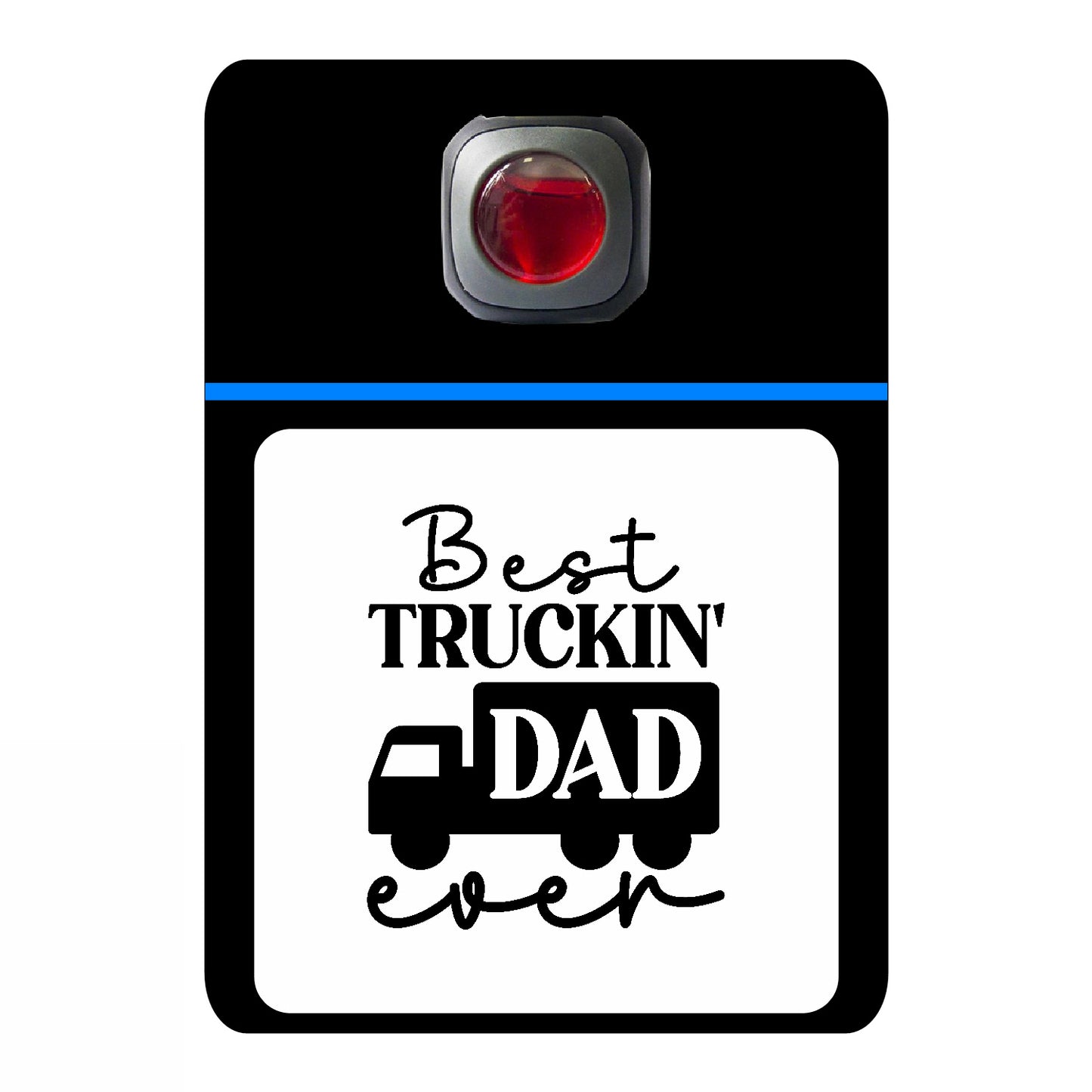 Best trucking dad ever - 529