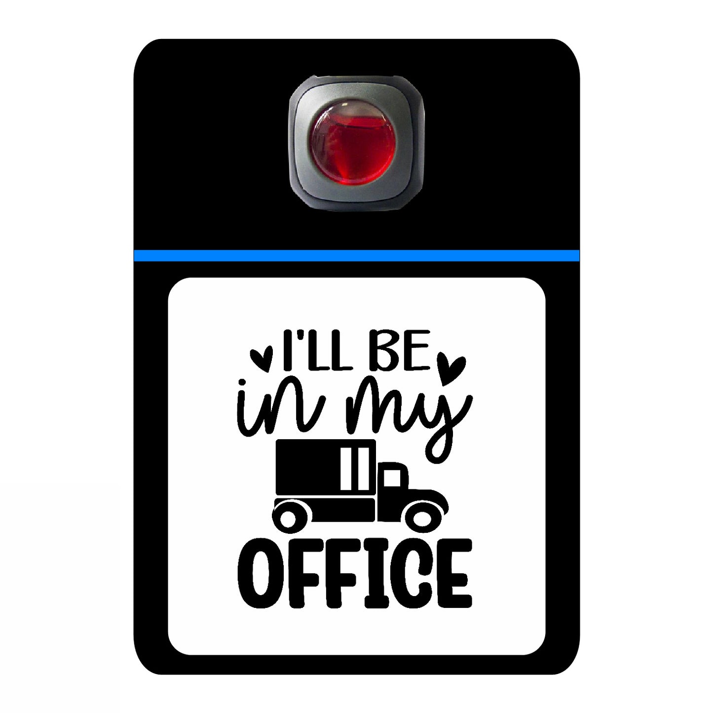 I'll be in my office - 533