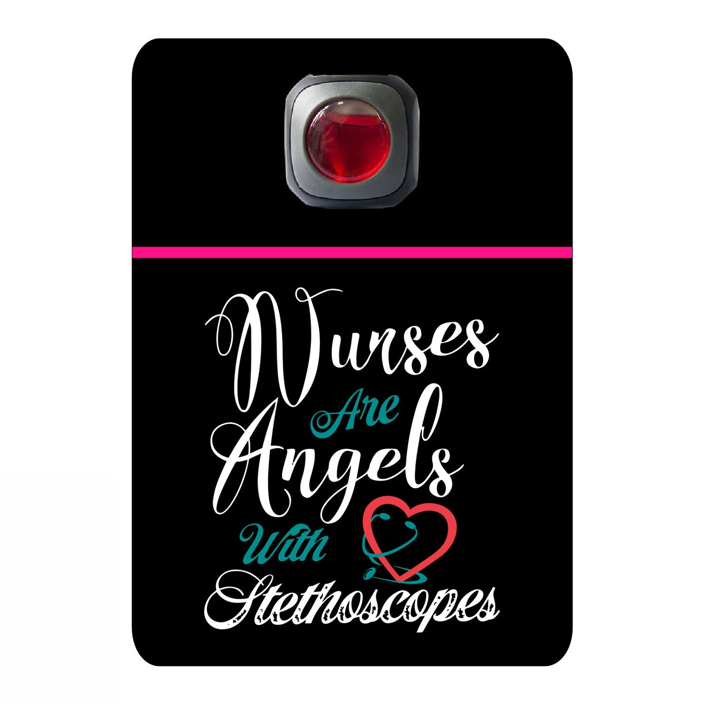 Nurses are angels with stethoscopes