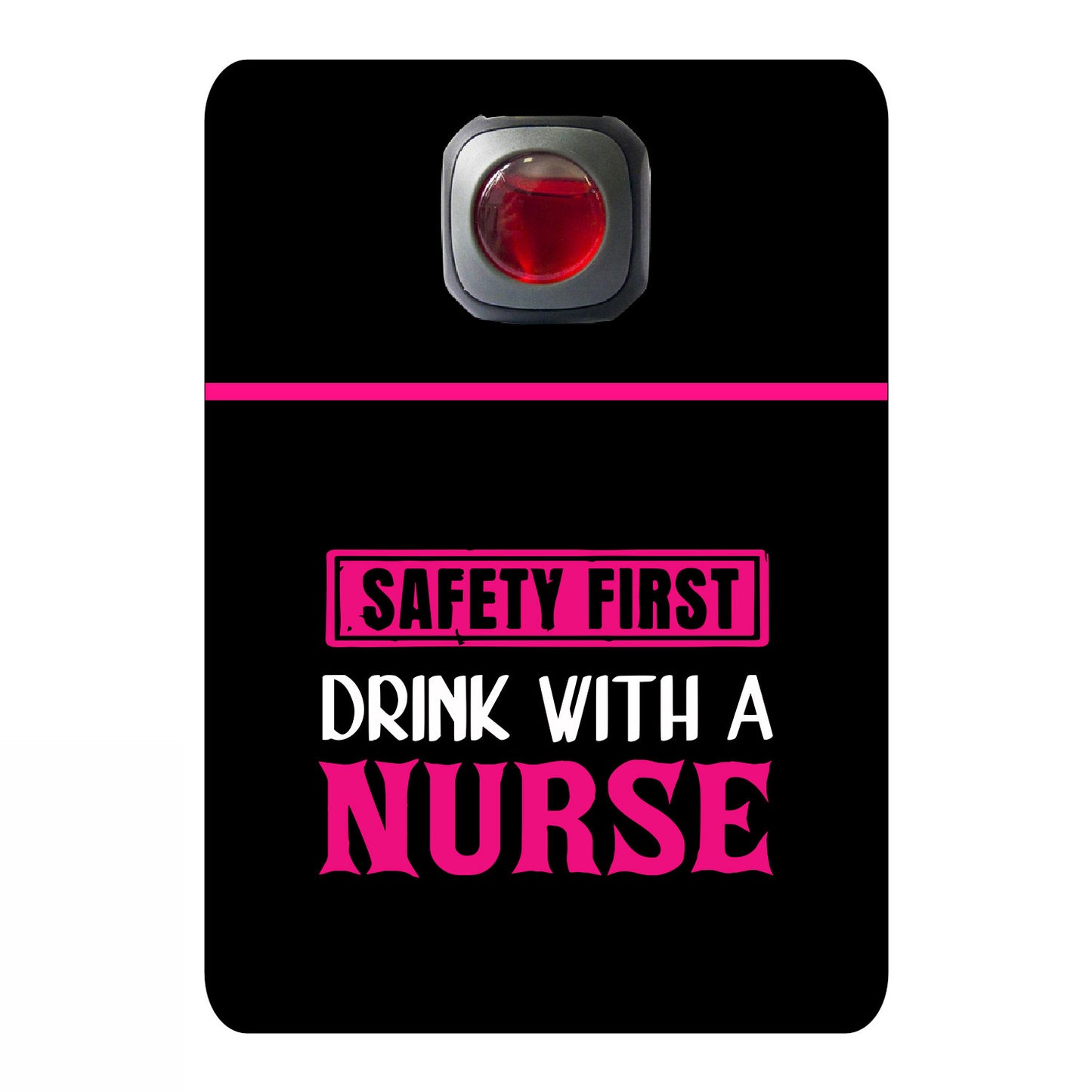 Safety first drink with a nurse