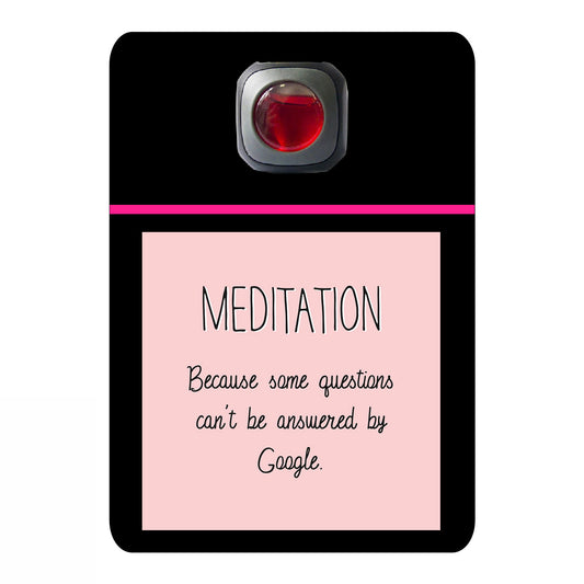 Meditation because some questions can't be answered by google