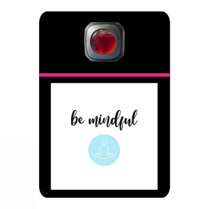 Be mindful