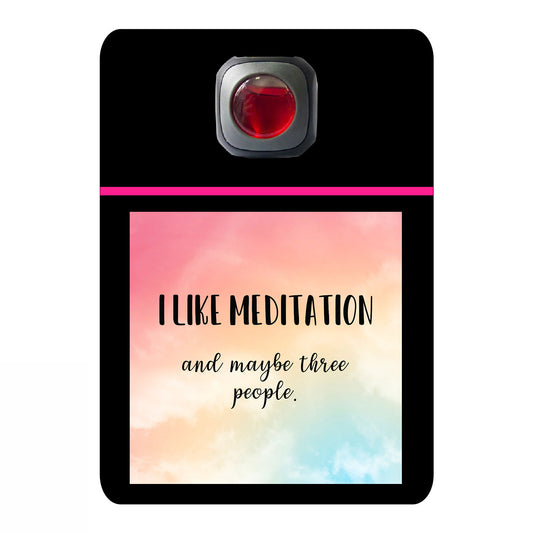 I like meditation