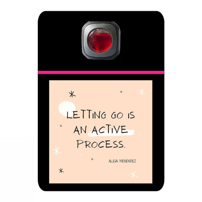 Letting go is an active process