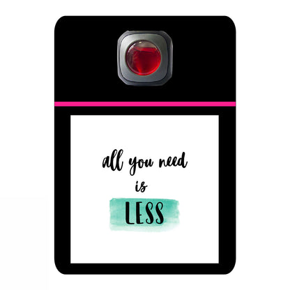All you need is less