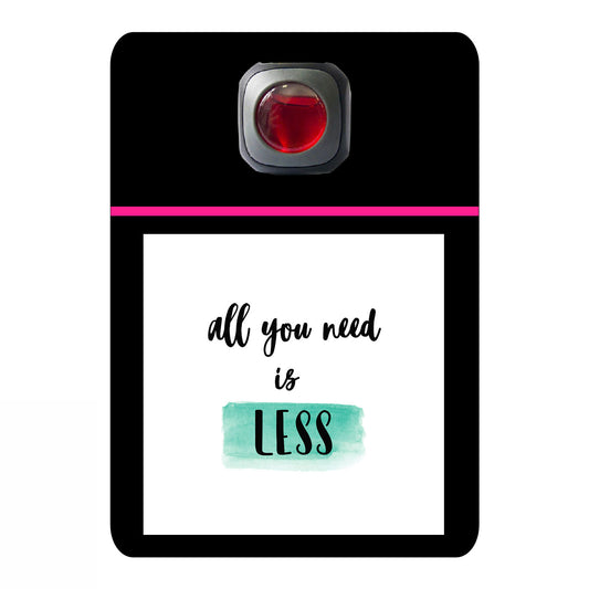 All you need is less