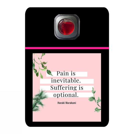Pain is inevitable suffering is optional