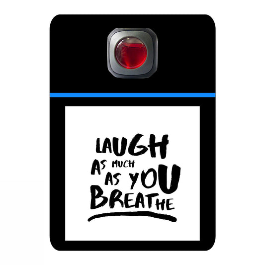 Laugh as much as you breathe -# 418