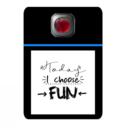 Today I choose fun -# 466