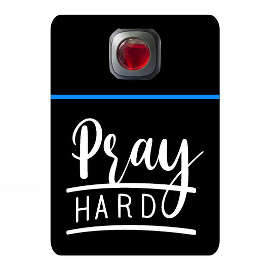 Pray hard