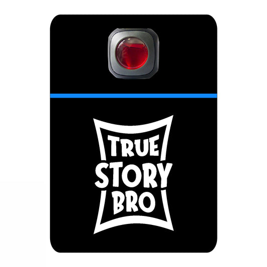 True story bro