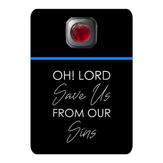 Oh lord save us from our sins