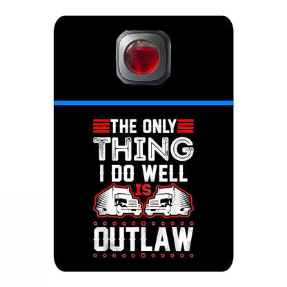 The only thing I do well is outlaw - 516