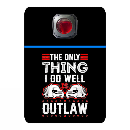 The only thing I do well is outlaw - 516