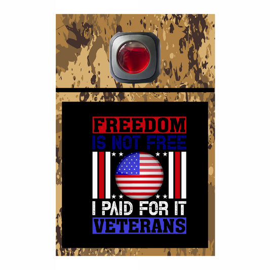 Freedom is not free I paid for it veterans  - # 546