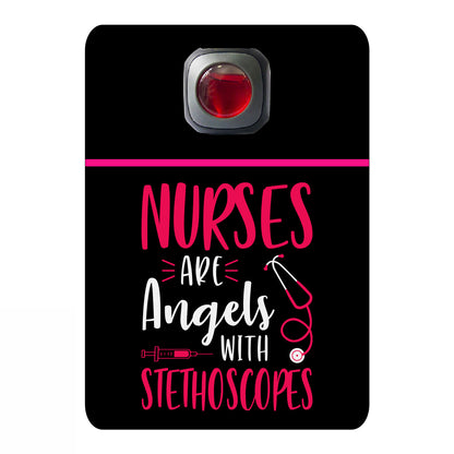 Nurses are angels with stethoscopes