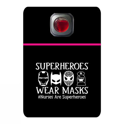 Superheroes wear masks nurses are superheroes