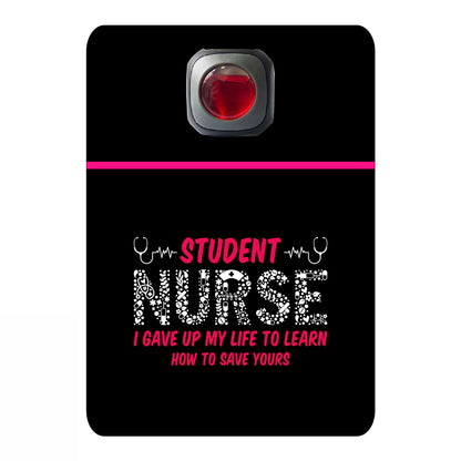 Student nurse I give up my life to learn how to save yours