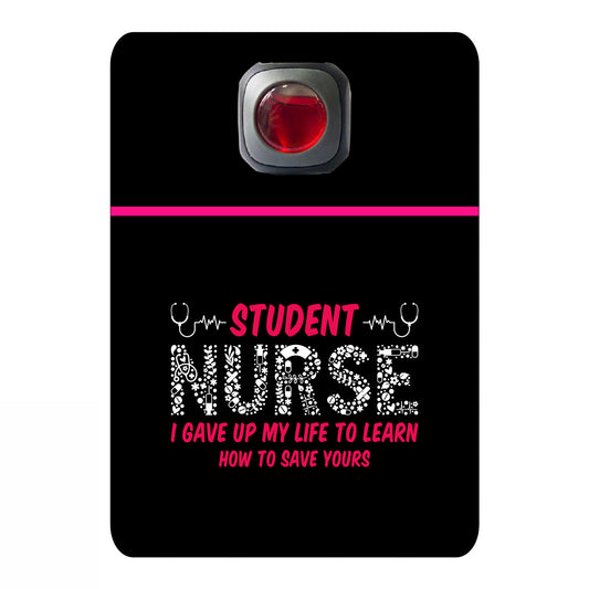 Student nurse I give up my life to learn how to save yours
