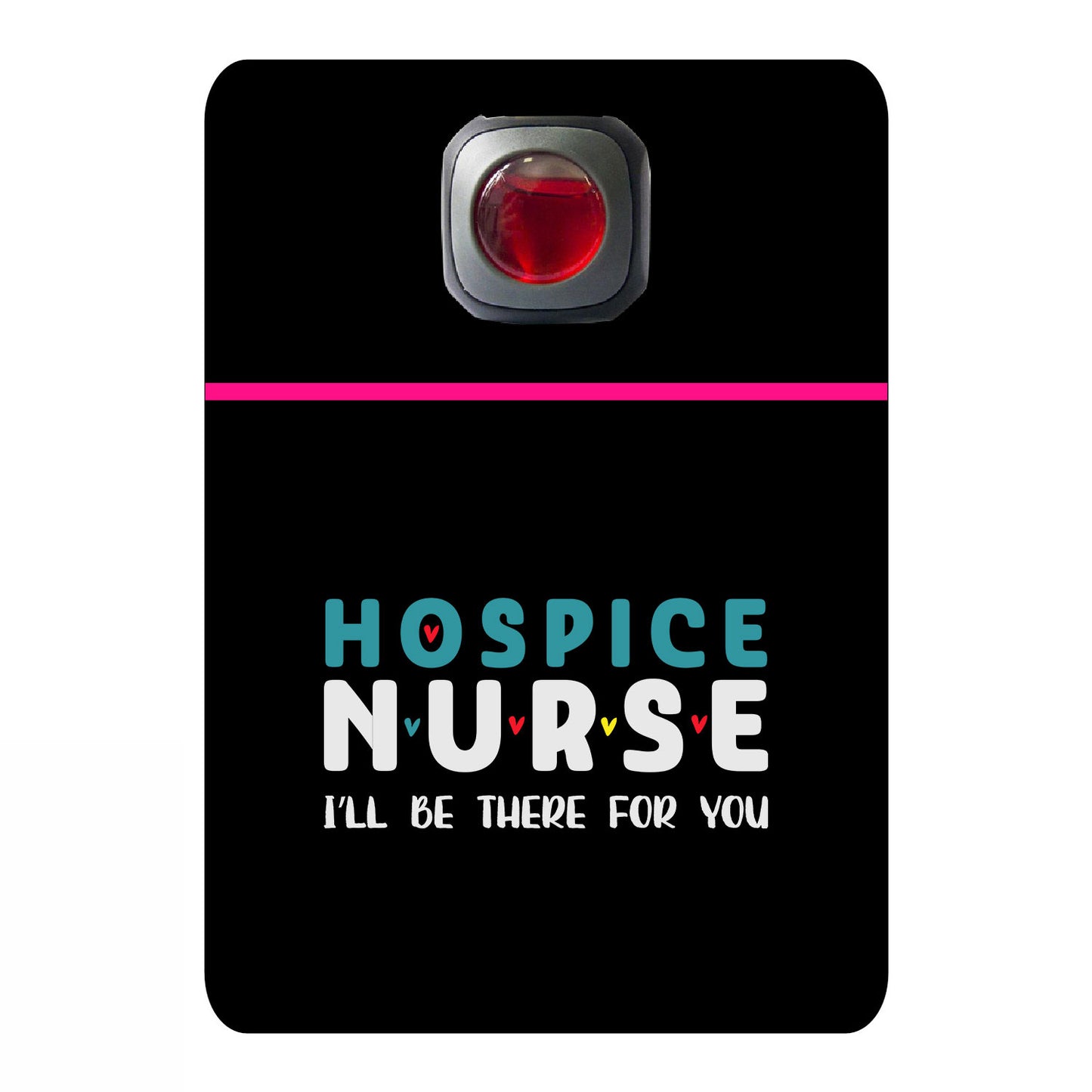 Hospice nurse I'll be there for you