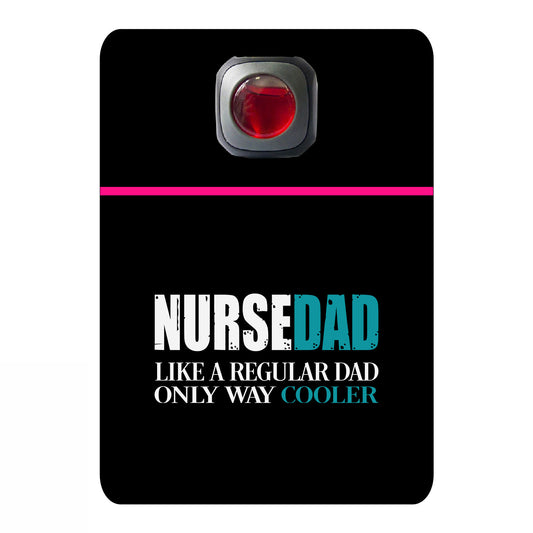 Nurse dad like a regular dad only way cooler