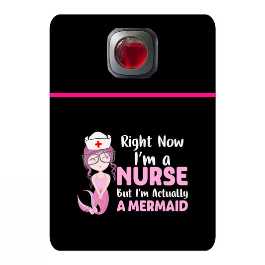 Right now I'm a nurse But I'm actually a mermaid