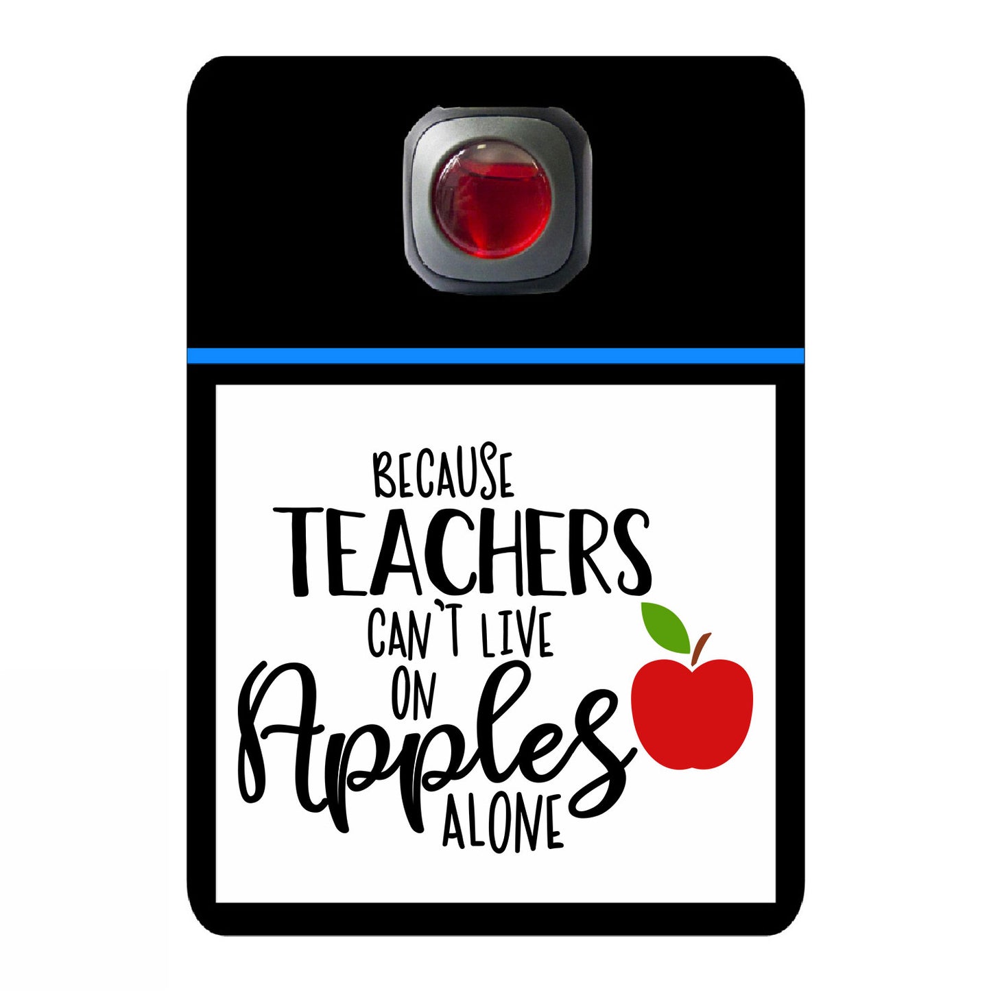 Because teachers can't live on apples alone